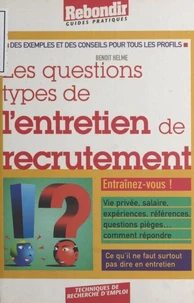 Les Questions Types De L'Entretien De Recrutement