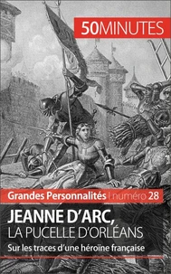 Jeanne d'arc, la pucelle d'orléans