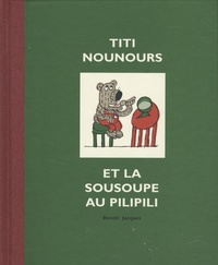 Benoît Jacques - Titi nounours et la sousoupe au pilipili.
