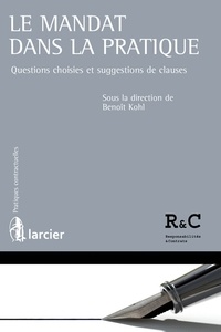 Le mandat dans la pratique - Questions choisies et suggestions de clauses.pdf
