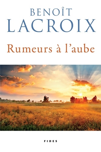 Benoît Lacroix - Rumeurs à l’aube.
