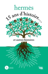 Hermès 15 ans d'histoire et autres histoires
