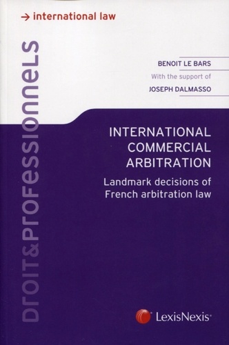 International commercial arbitration. Landmark decisions of French arbitrarian law