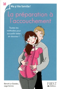 Benoît Le Goëdec - Préparation à l'accouchement - Toutes les méthodes pour accueillir bébé en douceur !.