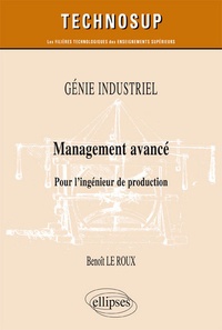 Benoît Le Roux - Management avancé - Pour l'ingénieur de production.