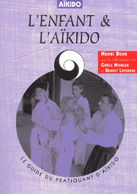 Benoît Lefebvre et Gisèle Moreau - L'Enfant Et L'Aikido.