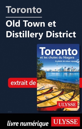 Toronto - Old Town et Distillery District