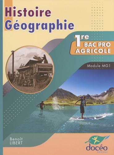 Benoît Libert - Histoire Géographie 1re Bac Pro agricole - Module MG1.