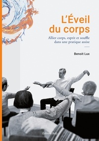 Télécharger le livre pdf joomla L'Eveil du corps  - Allier corps esprit et souffle dans une pratique assise in French MOBI FB2 ePub 9782322509133