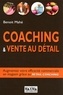 Benoit Mahé - Coaching et vente au détail - Augmentez votre efficacité commerciale en magasin grâce au retail coaching.