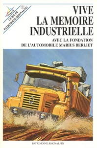 Vive la mémoire industrielle