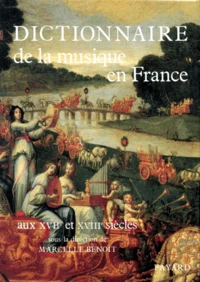 Dictionnaire de la musique en France aux XVIIe et XVIIIe siècles