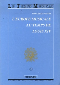 L'Europe musicale au temps de Louis XIV