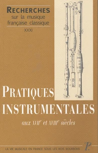 Pratiques instrumentales aux XVIIe et XVIIIe siècles