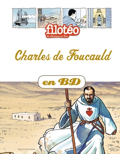 Benoît Marchon et Léo Beker - Les Chercheurs de Dieu Tome 13 : Charles de Foucauld.