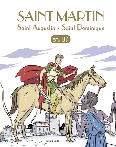 Benoît Marchon et Louis Alloing - Les Chercheurs de Dieu Tome 15 : Saint Martin, Saint Augustin, Saint Dominique.