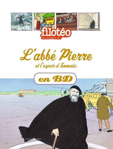 Benoît Marchon et Léo Beker - Les Chercheurs de Dieu Tome 19 : L'abbé Pierre et l'espoir d'Emmaüs.