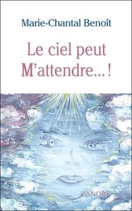 Le ciel peut M'attendre