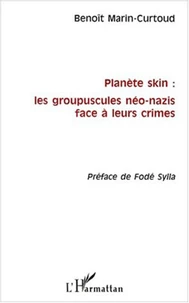Planète skin : les groupuscules néo-nazis face à leurs crimes