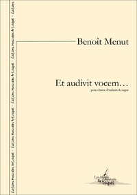 Benoît Menut - Et audivit vocem - partition pour chœur d’enfants et orgue.