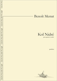 Benoît Menut - Kol Nidré - pour quatuor à cordes.