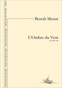 Benoît Menut - L’Ombre du Vent - partition pour flûte.