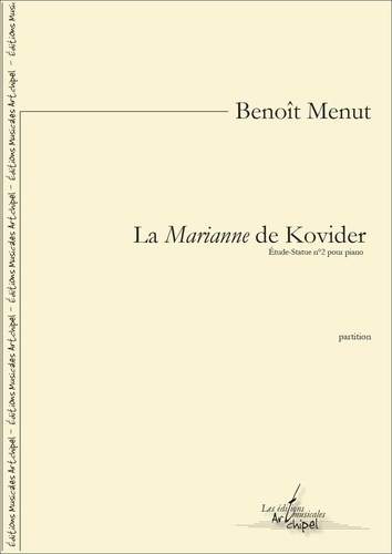Benoît Menut - La Marianne de Kovider - Étude-Statue nº 2 pour piano.
