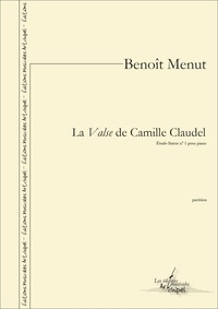 Benoît Menut - La Valse de Camille Claudel - Étude-Statue n° 1 pour piano.