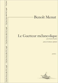 Le Guetteur mélancolique (pour baryton et piano)