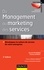 Du management au marketing des services - 3e éd.. Développez la culture de service de votre entreprise 3e édition
