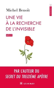 Une vie à la recherche de l’Invisible