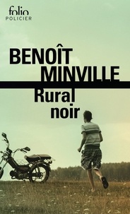 Benoît Minville - Rural noir.