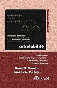 Benoît Monin et Ludovic Patey - Calculabilité - Aléatoire, mathématiques à rebours et hypercalculabilité.