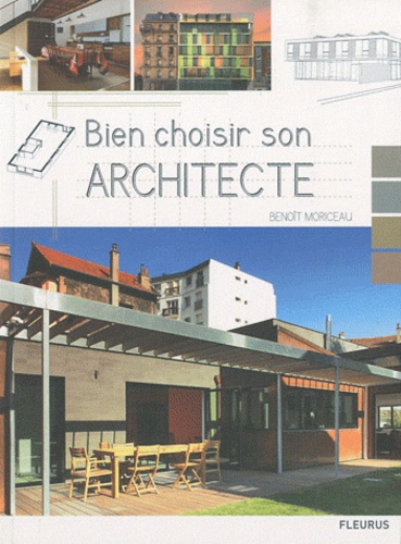 Benoît Moriceau - Bien choisir son architecte.