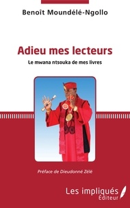Livres audio les plus téléchargés Adieu mes lecteurs  - Le mwana ntsouka de mes livres RTF ePub CHM