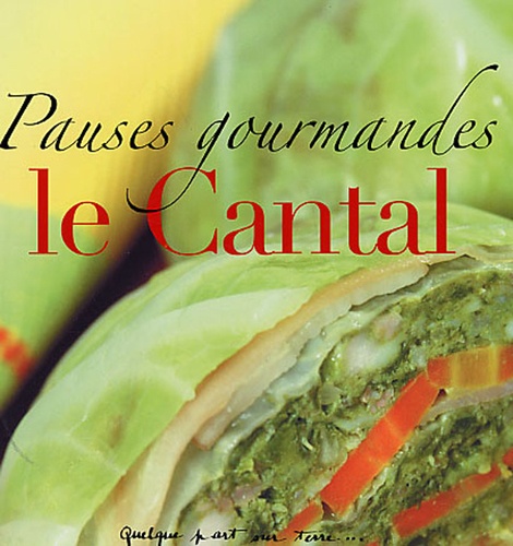 Benoît Parret - Le Cantal - Pauses gourmandes.