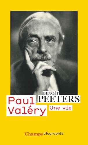 Paul Valéry. Une vie