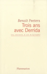 Trois ans avec Derrida