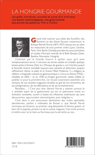 La Hongrie gourmande. Suivie d'un bref essai Les festins musicologiques, une gastronomie aux portes du palais par Pierre Guillot