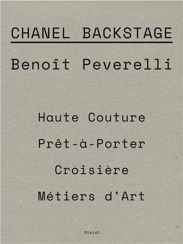 Benoît Peverelli - Chanel, Final Fittings and Backstage - Tome 1, Haute Couture ; Tome 2, Prêt-à-porter ; Tome 3, Croisière ; Tome 4, Métiers d'art.