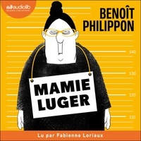 Benoît Philippon et Fabienne Loriaux - Mamie Luger.