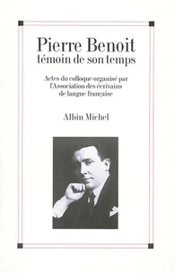 Pierre Benoit témoin de son temps