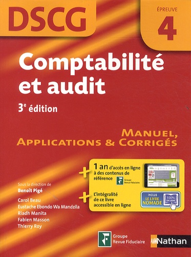 Benoît Pigé et Carol Beau - Comptabilité et audit DSCG 4 - Manuel, applications et corrigés.