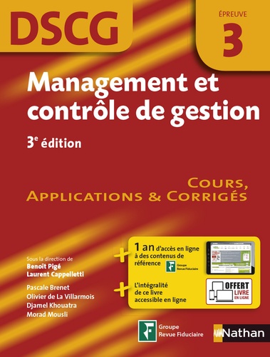 Benoît Pigé et Laurent Cappelletti - Management et contrôle de gestion, épreuve 3 DSCG - Manuel applications et corrigés.