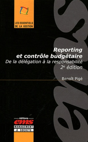 Reporting et contrôle budgétaire. De la délégation à la responsabilité 2e édition