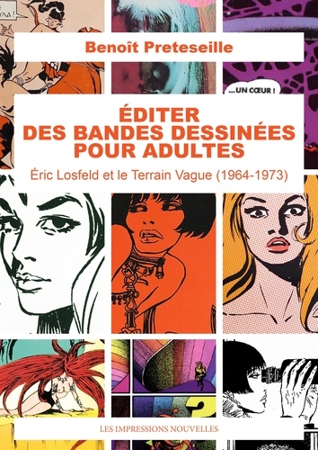 Editer des bandes dessinées pour adultes. Eric Losfeld et le Terrain Vague (1964-1973)