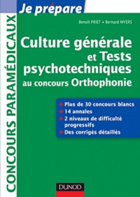 Benoît Priet et Bernard Myers - Culture générale et Tests psychotechniques au concours Orthophonie.