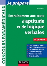 Benoît Priet - Entraînement aux tests d'aptitude et de logique verbales - 2e édition - Tous types de tests, classiques et imprévus.