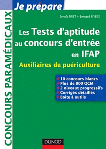 Benoît Priet et Bernard Myers - Les tests d'aptitude aux concours d'entrée en IFAP.