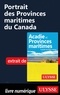 Benoît Prieur - Portrait des Provinces maritimes du Canada.